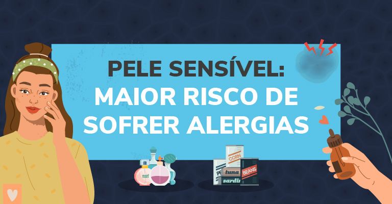 Pele sensible: Maior riesco de sofrer alergias